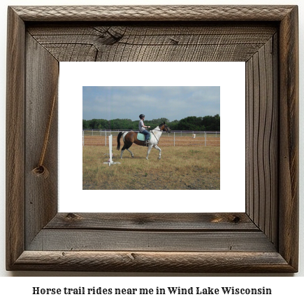 horse trail rides near me in Wind Lake, Wisconsin